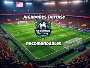 jugadores fantasy recomendables